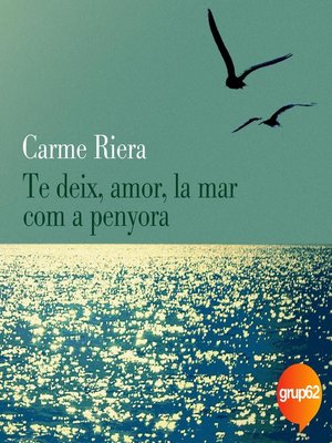 cover image of Te deix, amor, la mar com a penyora (40 aniv.)
